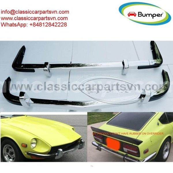Big with watermark datsun 240z 260z 280z bumpers 1969 1978 with rubber and over riders 1